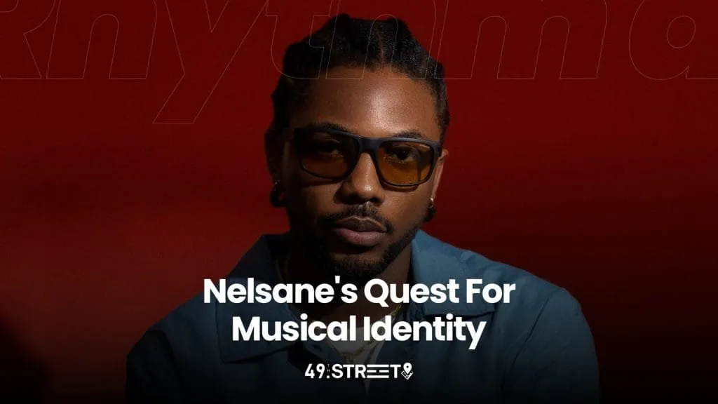 Nelsane's Quest for Musical Identity feature on 49th Street