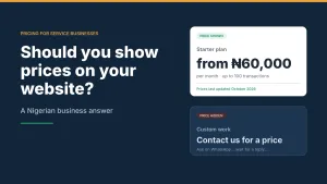 Should I Show Prices on Your Website? A Nigerian Business Answer